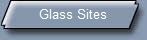 Glass Sites